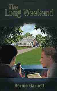 The Long Weekend by Bernie Garnett