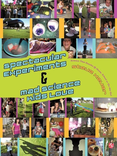 Couverture_Spectacular Experiments & Mad Science Kids Love