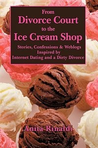 Front cover_From Divorce Court to the Ice Cream Shop