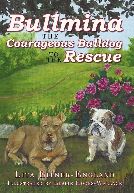 Front cover_Bullmina The Courageous Bulldog To The Rescue