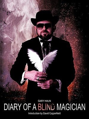 Diary Of A Blind Magician: Secrets Of The Amazing Haundini