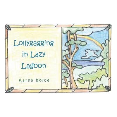 Lollygagging In Lazy Lagoon
