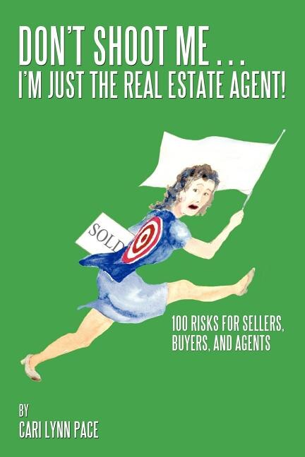 Front cover_Don't Shoot Me...I'm Just the Real Estate Agent!
