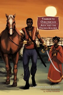 Timbuktu Chronicles: Aida and the Chosen Soldier