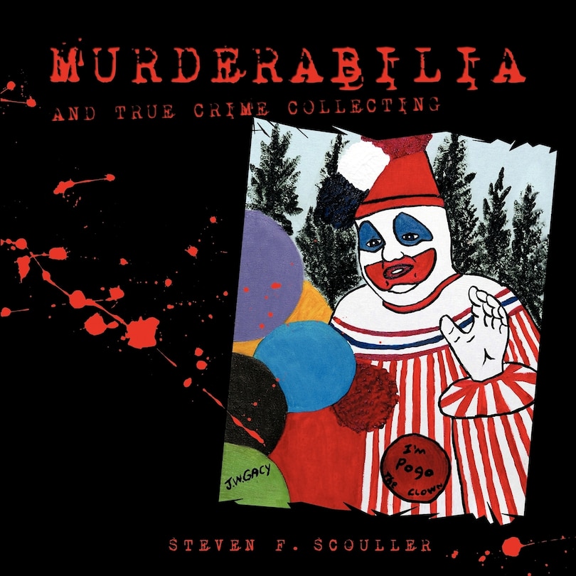 Murderabilia and True Crime Collecting