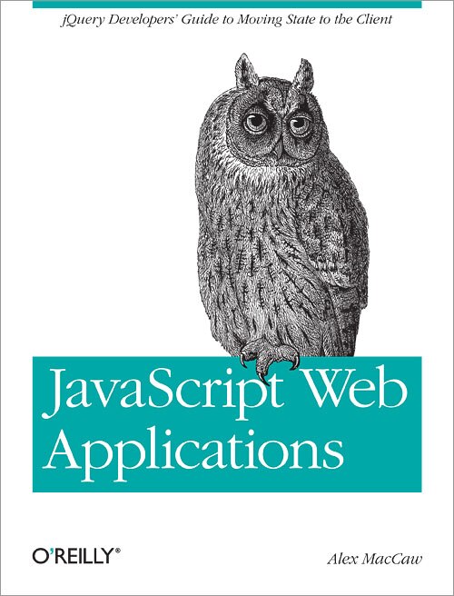 Javascript Web Applications: Jquery Developers' Guide To Moving State To The Client