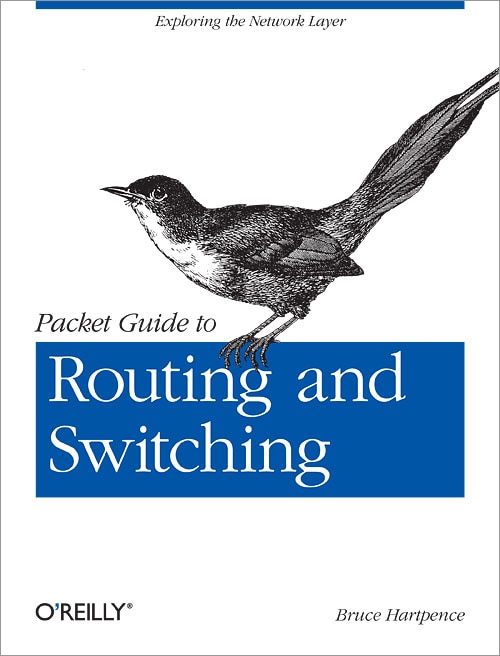Packet Guide To Routing And Switching: Exploring The Network Layer