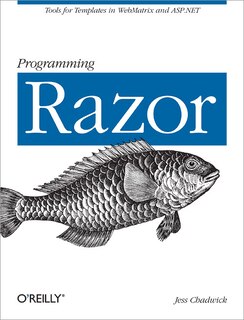 Programming Razor: Tools For Templates In Asp.net Mvc Or Webmatrix