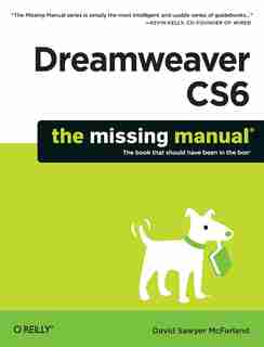 Dreamweaver Cs6: The Missing Manual de David Sawyer Mcfarland