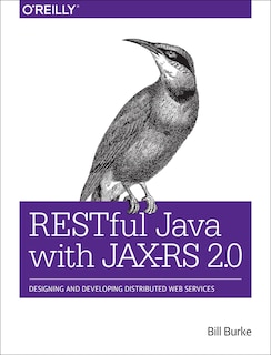 Restful Java With Jax-rs 2.0: Designing And Developing Distributed Web Services