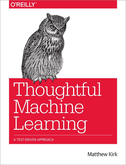 Front cover_Thoughtful Machine Learning