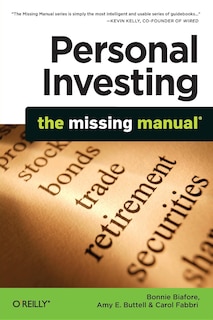 Personal Investing: The Missing Manual