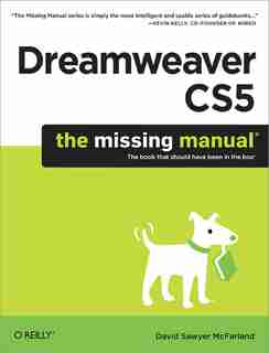 Dreamweaver Cs5: The Missing Manual de David Sawyer Mcfarland
