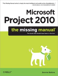 Front cover_Microsoft Project 2010: The Missing Manual