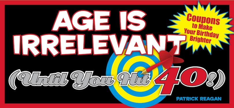 Couverture_Age is Irrelevant (Until You Hit 40!)