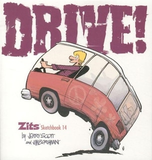 Drive!: Zits Sketchbook No. 14