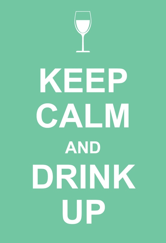 Front cover_Keep Calm and Drink Up