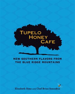 Couverture_Tupelo Honey Cafe: New Southern Flavors from the Blue Ridge Mountains