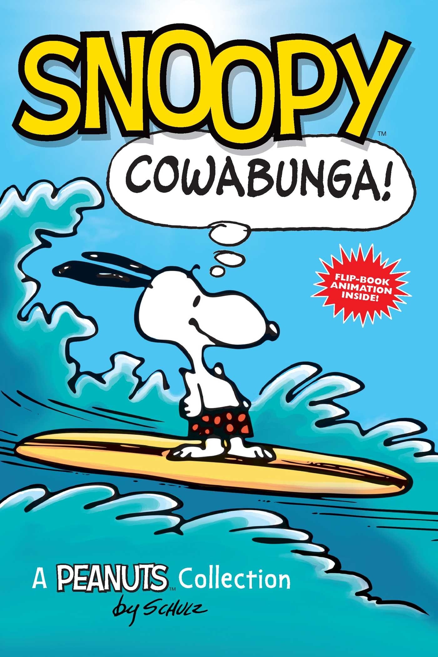 Snoopy: Cowabunga!: A Peanuts Collection Book By Charles M Snoopy: Cowabunga!: A Peanuts Collection Book By Charles M