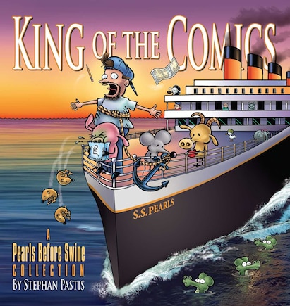 King of the Comics: A Pearls Before Swine Collection