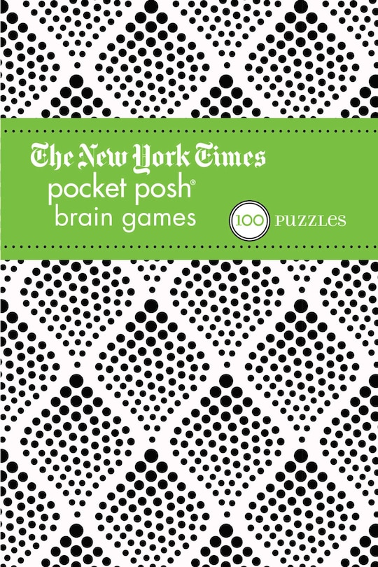 The New York Times Pocket Posh Brain Games 2: 100 Puzzles