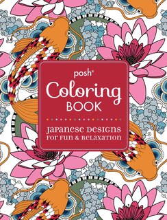 Posh Adult Coloring Book: Japanese Designs for Fun & Relaxation
