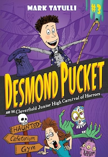Couverture_Desmond Pucket and the Cloverfield Junior High Carnival of Horrors