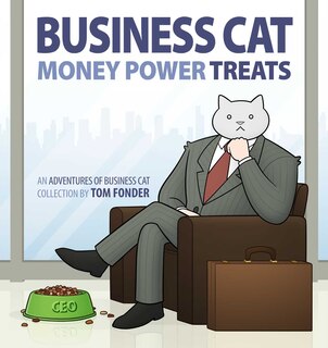 Business Cat: Money, Power, Treats