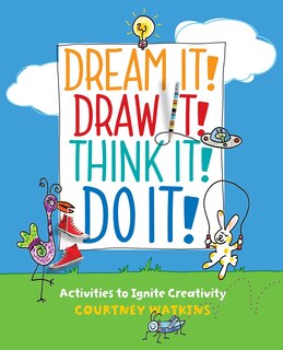 Couverture_Dream It! Draw It! Think It! Do It!