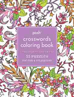 Posh Crosswords Adult Coloring Book: 55 Puzzles for Fun & Relaxation by Andrews McMeel Publishing