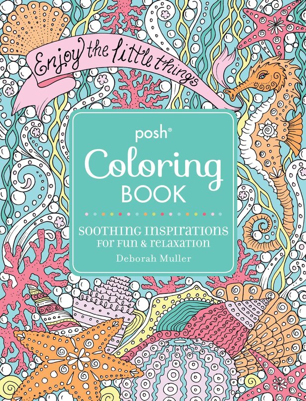 Front cover_Posh Adult Coloring Book: Soothing Inspirations for Fun & Relaxation