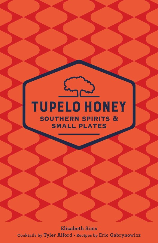 Couverture_Tupelo Honey Southern Spirits & Small Plates