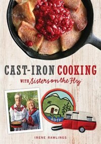 Cast-Iron Cooking with Sisters on the Fly