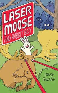 Front cover_Laser Moose and Rabbit Boy