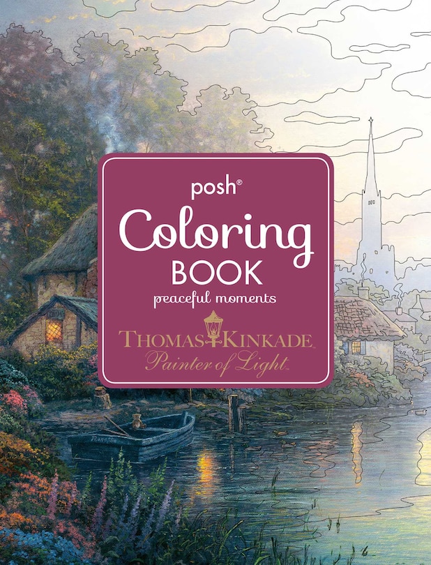 Couverture_Posh Adult Coloring Book: Thomas Kinkade Peaceful Moments