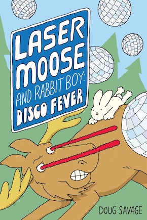 Laser Moose And Rabbit Boy: Disco Fever