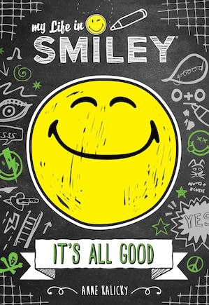 My Life in Smiley (Book 1 in Smiley series): It's All Good