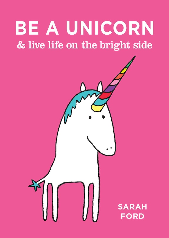 Front cover_Be a Unicorn & Live Life on the Bright Side