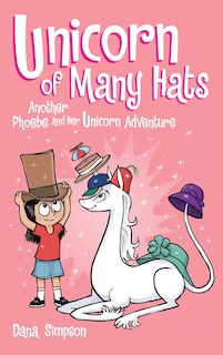 Front cover_Unicorn of Many Hats (Phoebe and Her Unicorn Series Book 7)