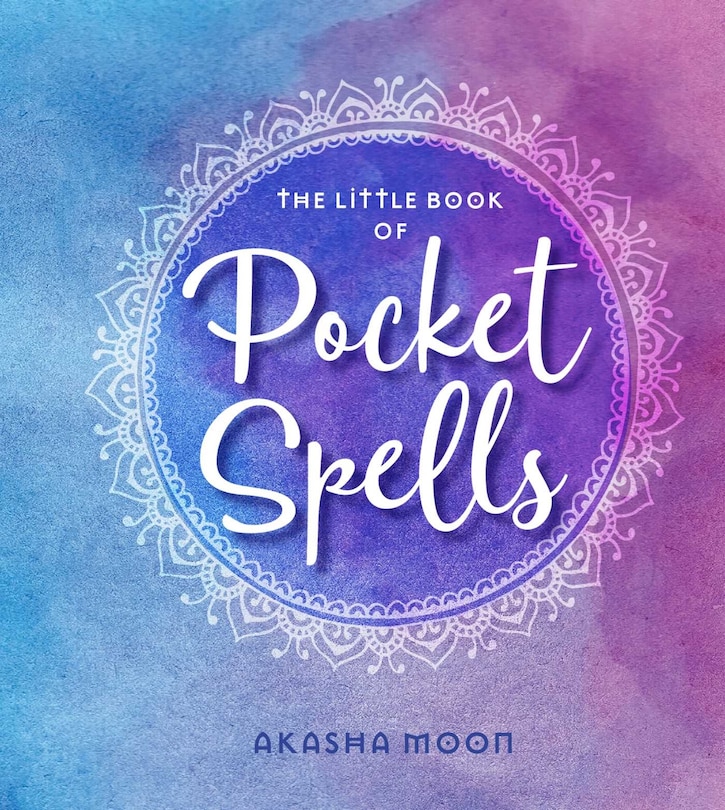 The Little Book of Pocket Spells: Everyday Magic for the Modern Witch