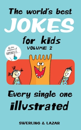 The World's Best Jokes for Kids Volume 2: Every Single One Illustrated