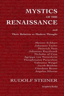 Couverture_Mystics of the Renaissance and Their Relation to Modern Thought