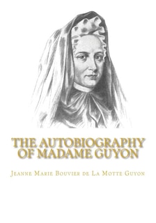Front cover_The Autobiography of Madame Guyon