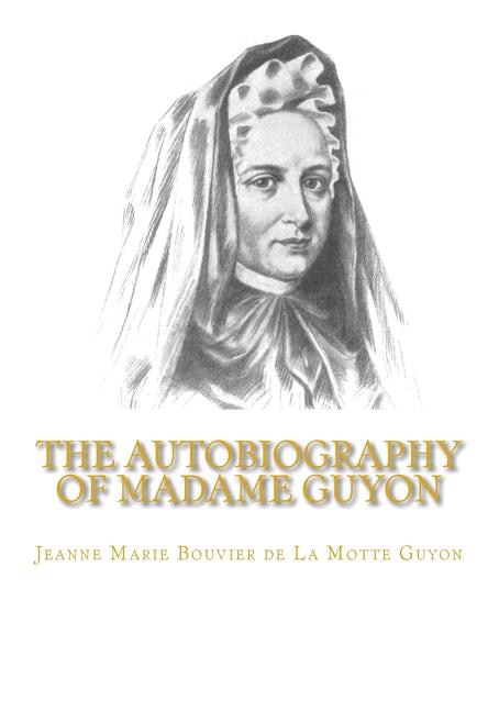 Front cover_The Autobiography of Madame Guyon
