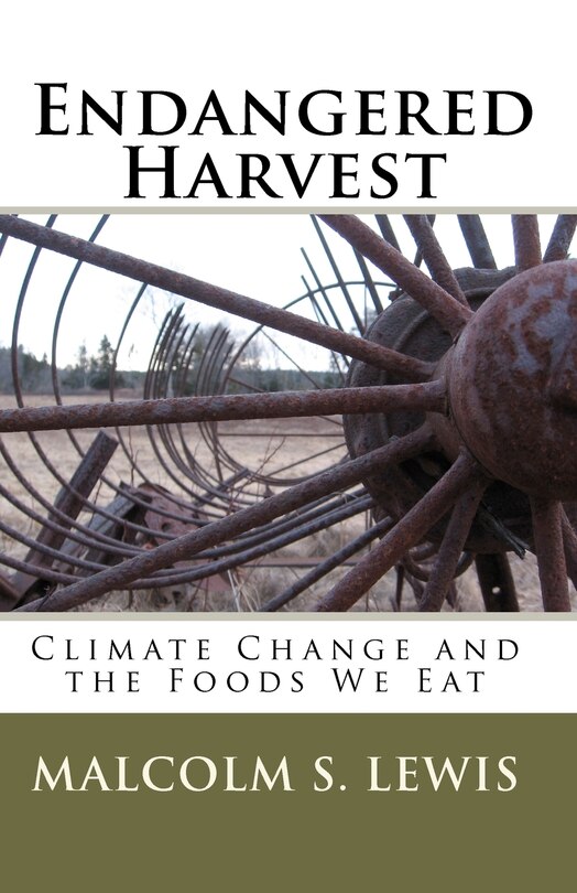 Endangered Harvest: Climate Change and the Foods We Eat