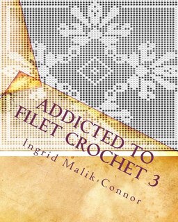 Front cover_Addicted to Filet Crochet 3