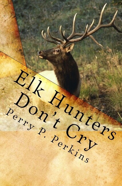 Couverture_Elk Hunters Don't Cry