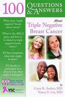 Questions  &  Answers About Triple Negative Breast Cancer