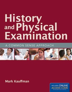 Couverture_History and Physical Examination: A Common Sense Approach
