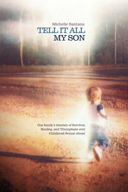 Front cover_Tell It All My Son